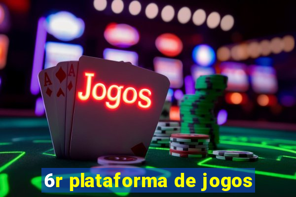 6r plataforma de jogos